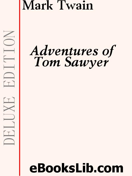 Title details for The Adventures of Tom Sawyer by Mark Twain - Available